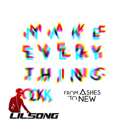 From Ashes to New - Make Everything OK